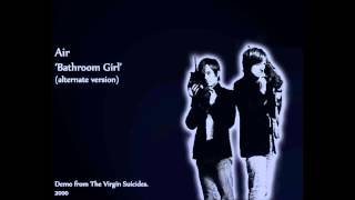 Air, Bathroom Girl (alternate / demo).