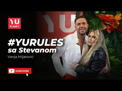 YU RULES sa Stevanom - Vanja Mijatović