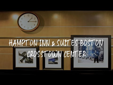 Hampton Inn & Suites Boston Crosstown Center Review - Boston , United States of America