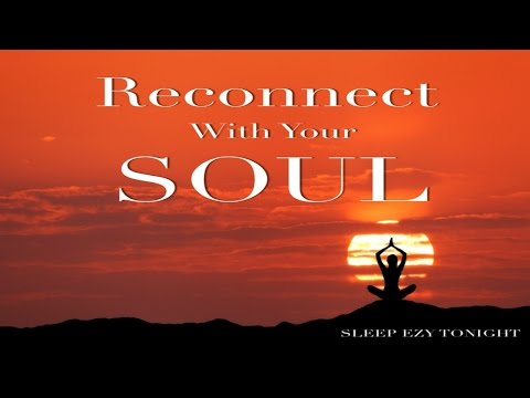 Reconnect with Your Soul ☯ Rekindle Passion and Joy