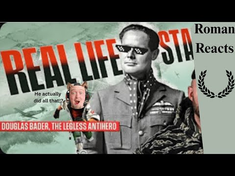 Roman Reacts: RAF's Legless Antihero - Sir Douglas Bader