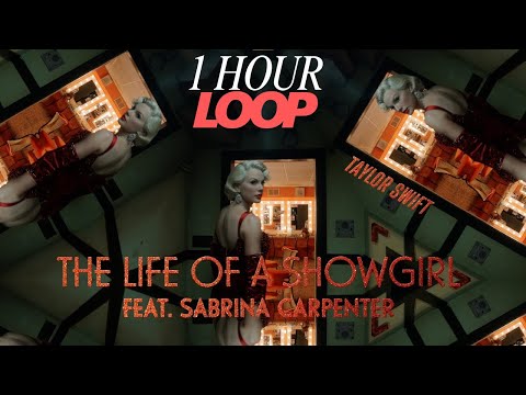 Taylor Swift - The Life of a Showgirl (Feat. Sabrina Carpenter) (Lyric Video) | 1 HOUR LOOP