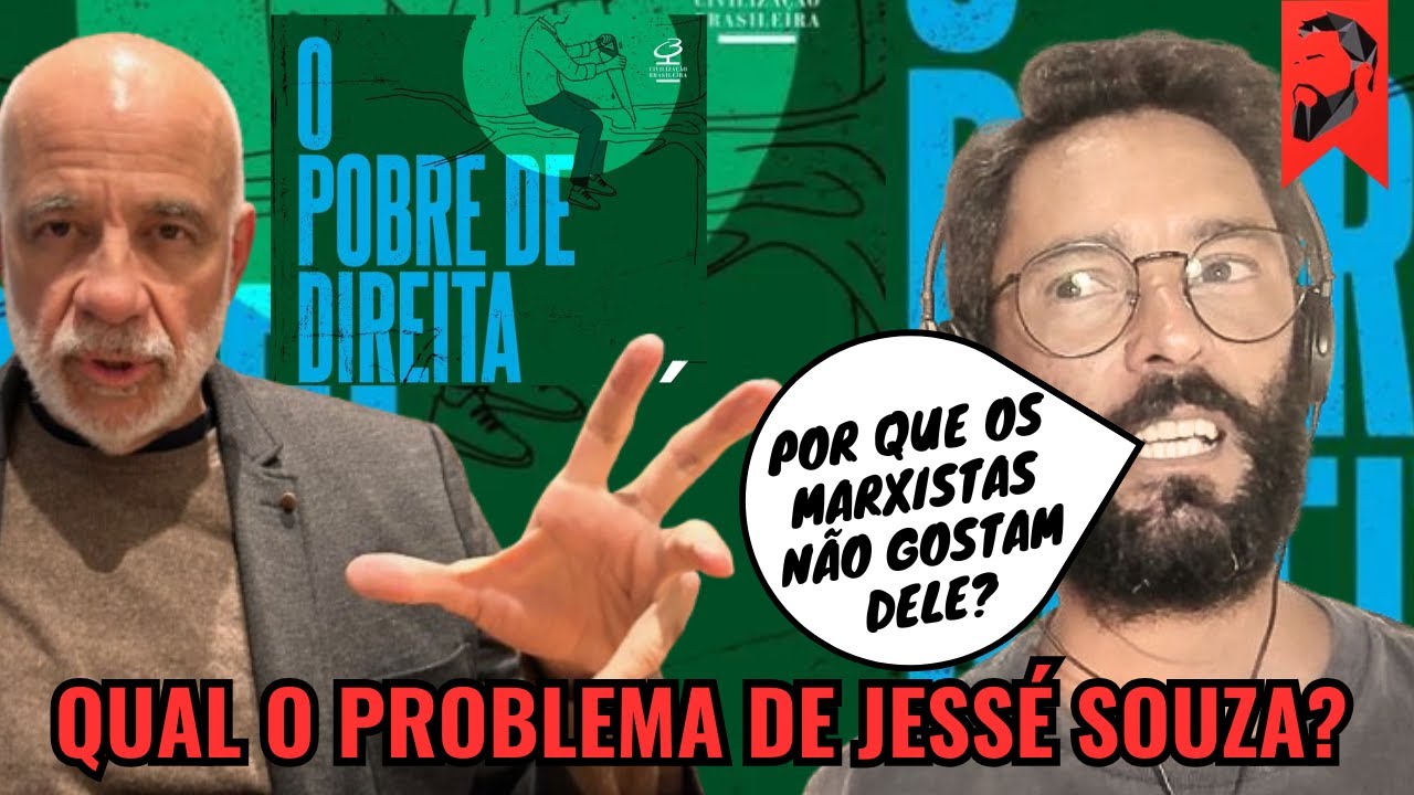 PORQUE OS MARXISTAS NÃO GOSTAM DE JESSÉ SOUZA