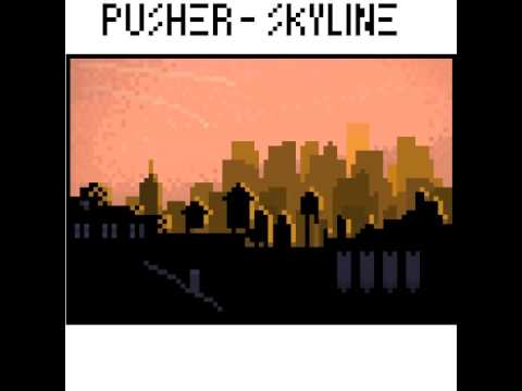 Pusher - Skyline