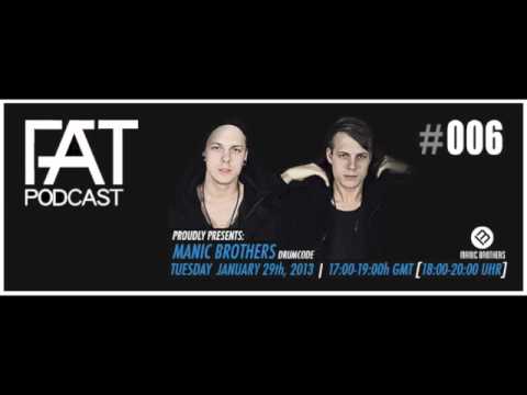 FAT Podcast - Episode #006 with Manic Brothers | 2013