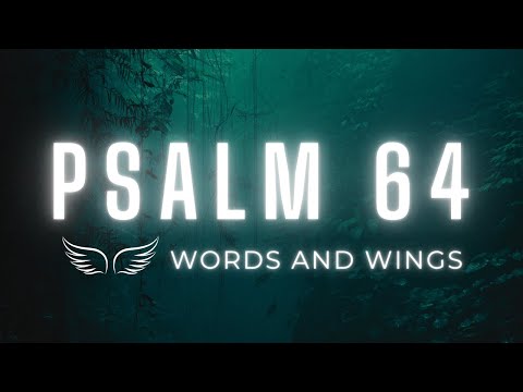 Listen to Psalm 64 - PRESERVE MY LIFE FROM FEAR OF THE ENEMY - Lofi