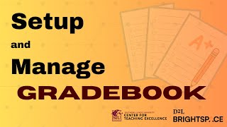 Set Up and Enter Grades - D2L Brightspace Gradebook