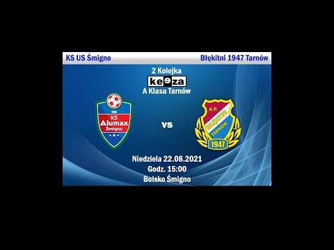 2 Kolejka | KEEZA Klasa A | KS US Śmigno - Błękitni 1947 Tarnów
