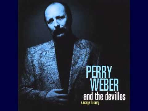 Perry Weber & The Devilles - Savage Beauty - 2007 - Lonesome Whistle Blues - Dimitris Lesini Blues