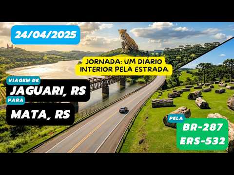 Diário de viagem: Jaguari, RS para Mata, RS (BR-287 e ERS-532 - 24/04/2025) #roadtrip