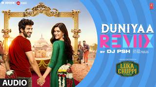 Duniyaa Remix | Kartik Aaryan | Kriti Sanon | Akhil | Luka Chuppi | DJ PSH