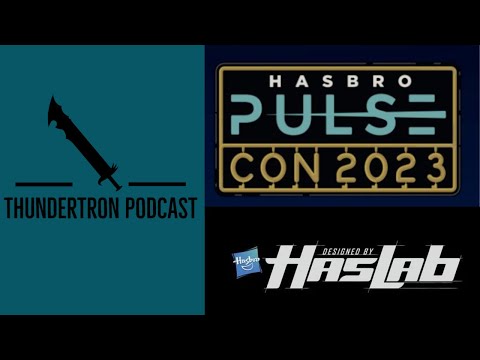 Thundertron Podcast: Hasbro Pulse Con 2023 Info, Reveals, Theories, and New Haslab?