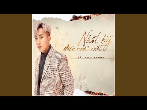 Nhật ký đẫm nước mắt - Châu Khải Phong