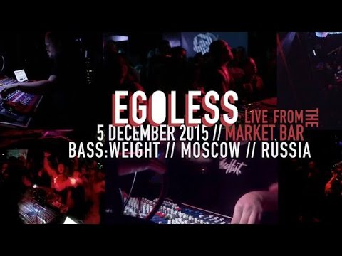 Egoless live @ BassWeight Moscow | Market bar (5.12.2015)