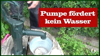 Schwengelpumpe pumpt nicht