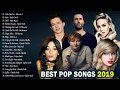 Best Pop Songs 2019 - Maroon 5, Ed Sheeran, Taylor Swift, Anne Marie, Charlie Puth, Camila Cabello