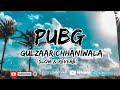 Pubg [Slowed + Reverb] - Gulzaar Chhaniwala | Lofi Songs | Hariyanvi mixes Songs