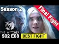 The Witcher Season 2 Episode 8 | BEST FIGHT SCENE | Final FIGHT Scene – Ciri vs Geralt