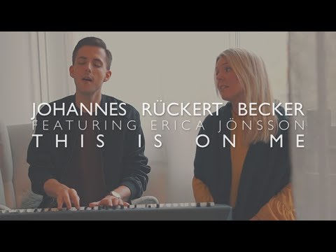 THIS IS ON ME - Ben Abraham feat. Sara Bareilles Cover - Johannes Rückert Becker & Erica Jönsson
