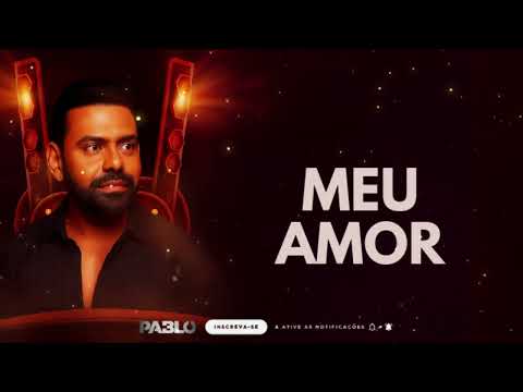 PABLO - MEU AMOR