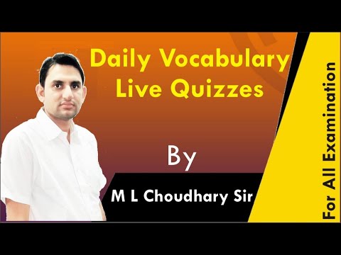 Vocabulary quiz with full explanation by M L Choudhary