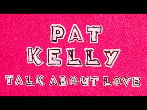 Pat Kelly - Talk About Love (Official Lyrics Video) | Pama Records