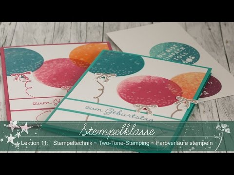 Stempelklasse #11:  Two-Tone-Stamping  ~ Farbverlauf stempeln