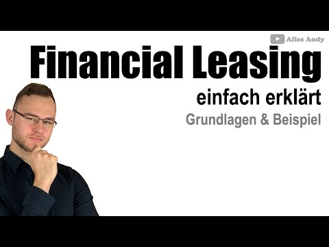 Financial Leasing einfach erklärt mit Beispiel