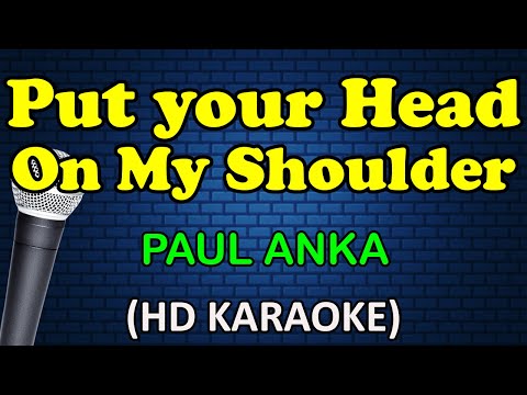 PUT YOUR HEAD ON MY SHOULDER - Paul Anka (HD Karaoke)