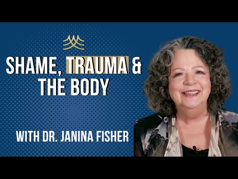 How Shame and Trauma Shape the Nervous System | Janina Fisher on Survival Responses