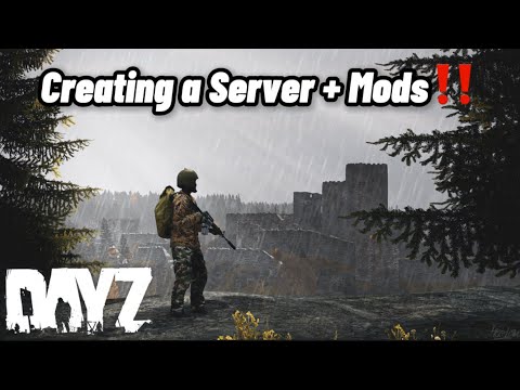How to Create a DayZ Server + AdminTools, Mods, Change Map
