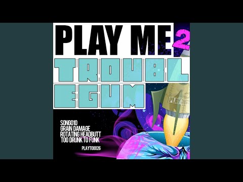 Too Drunk To Funk (Original Mix)