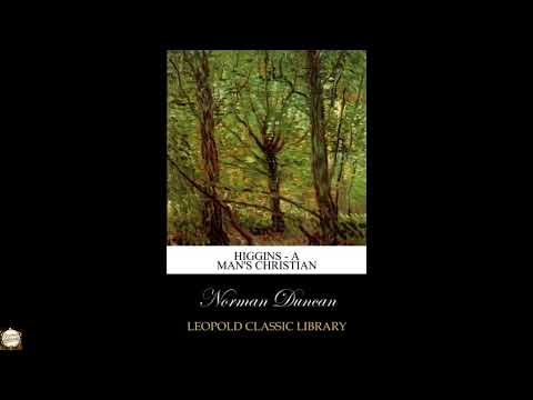 Higgins - A Man's Christian by Norman Duncan — free full audiobook