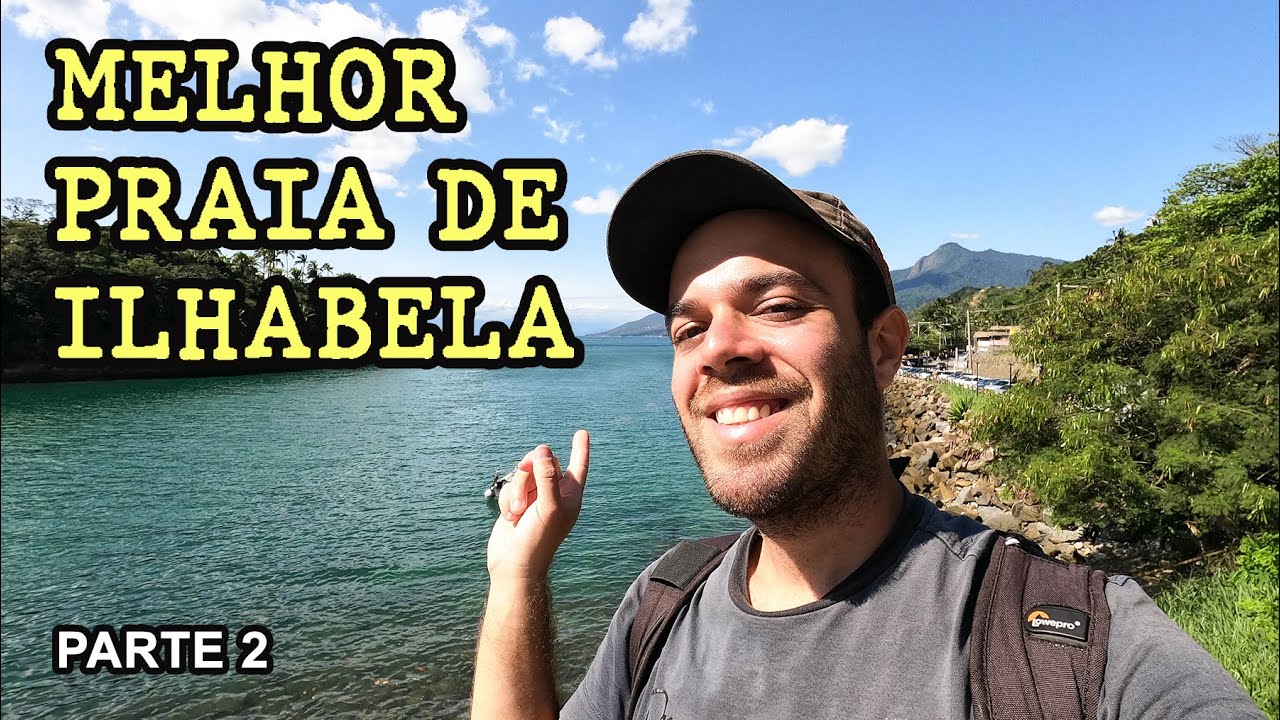 Em busca da melhor praia de ILHABELA - PARTE 2