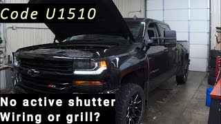 2017 Chevrolet Silverado active grill failure. Code U1510. Diagnosis only! Customer will repair!