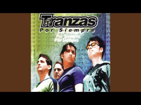 Si Volvieras - Tranzas
