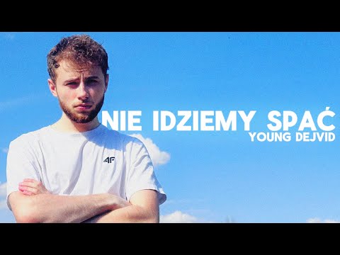 Young Dejvid - NIE IDZIEMY SPAĆ