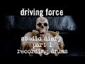 #rock #recording #drums DRIVING FORCE studio diary pt.1