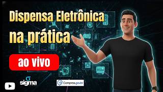 Dispensa Eletrônica na prática - aula completa de como fazer uma Dispensa eletrônica no COMPRASNET