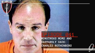 Episode 041: Monstrous Moms and Dastardly Dads: Charles Rothenberg