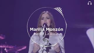 Marilia Monzón - Hasta La Raíz [AUDIO 8D]