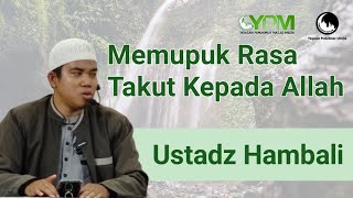 Download lagu [LIVE] MEMUPUK RASA TAKUT KEPADA ALLAH || USTADZ HAMBALI mp3