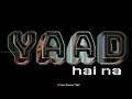 Yaad Hai Na Whatsapp Status Raaz Reboot Movie Songs Emraan Hashmi Krita Kharbanda Arjit Singh