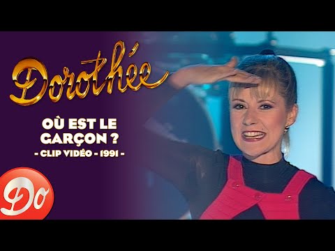Dorothée - Où est le garçon ? | CLIP OFFICIEL - 1991