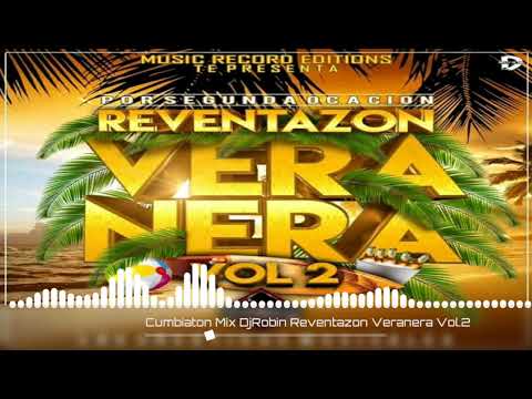 Cumbiatom Mix|Dj Robin Tus Mezclas Preferidas Reventazon Veranera Vol2 Music Record Editions