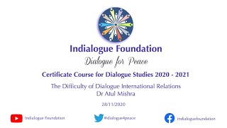 The Difficulty of Dialogue in International Relations | Dr Atul Mishra | Dialogue Studies video