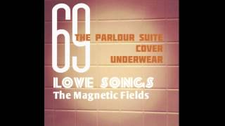 Underwear - The Parlour Suite (Magnetic Fields Cover)