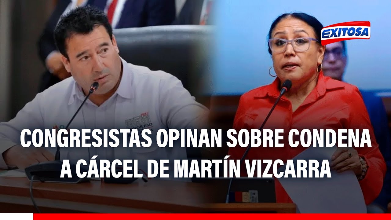 🔴🔵 Martín Vizcarra CONDENADO: Reacciones desde el CONGRESO tras sentencia al expresidente