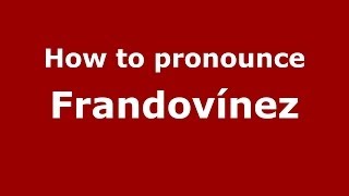 How to pronounce Frandovínez