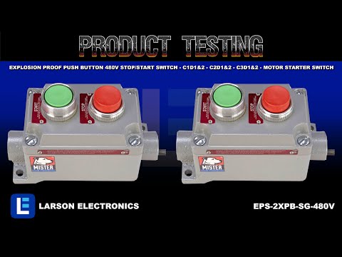 Explosion Proof Push Button 480V Stop/Start Switch - C1D1&2 - C2D1&2 - C3D1&2 - Motor Starter Switch